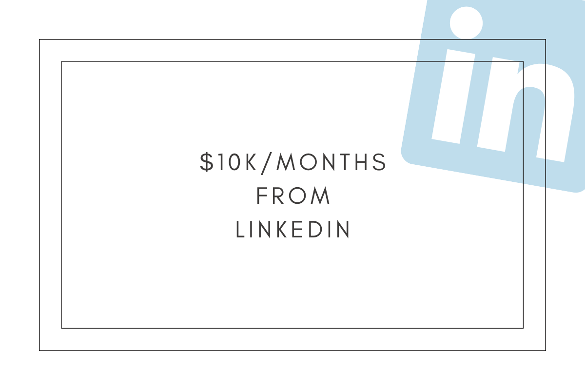 $10k months from LinkedIn