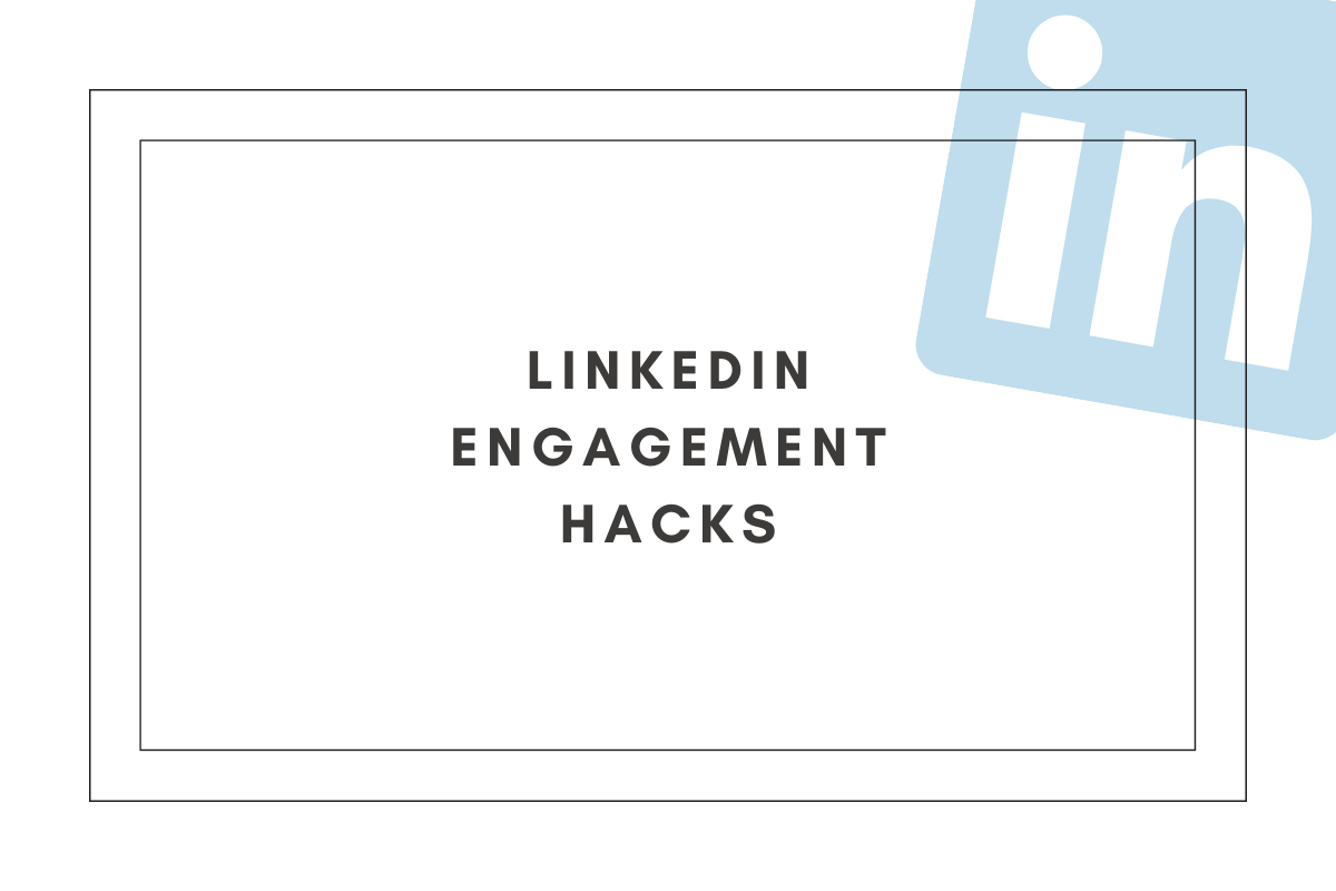 LinkedIn engagement hacks