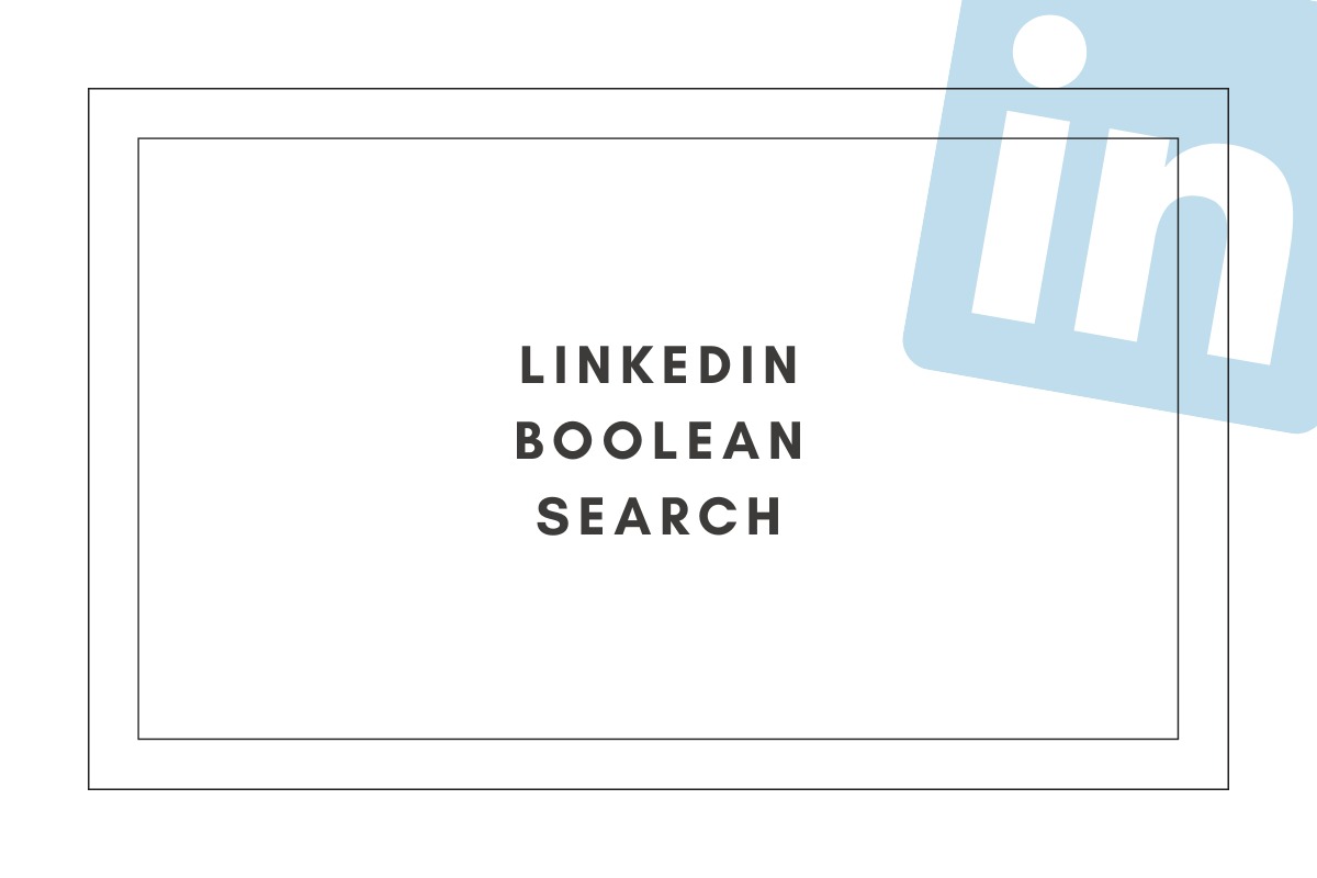 Using Boolean Search On LinkedIn To Find Targeted Leads [2021] - Megan ...